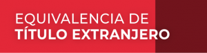 Equivalencia de Título Extranjero